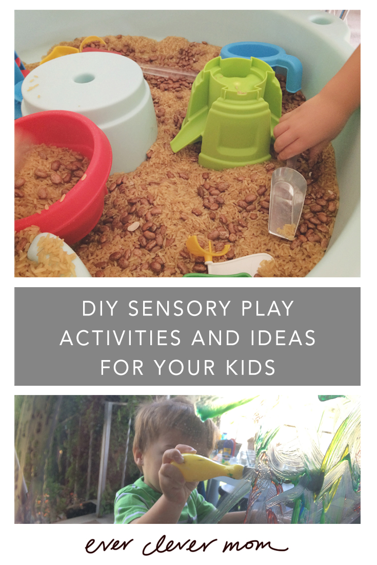 Ever Clever Mom DIY Sensory Play Activities and Ideas for Your Kids